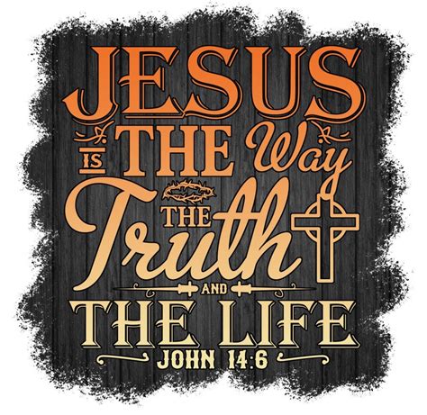 Jesus Is The Way The Truth And The Life John Leave Etsy