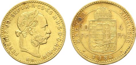 Haus Habsburg 4 Gulden 10 Francs 1884 KB Franz Joseph I 1848 1916