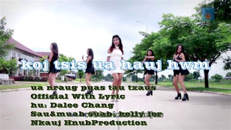 Ua Nraug Puas Tau Txaus Official Audio With Lyric By Dalee Chang