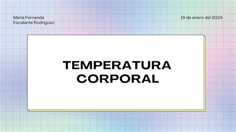 María Fernanda Escalante Tema Temperatura extraído de Fundamentos de