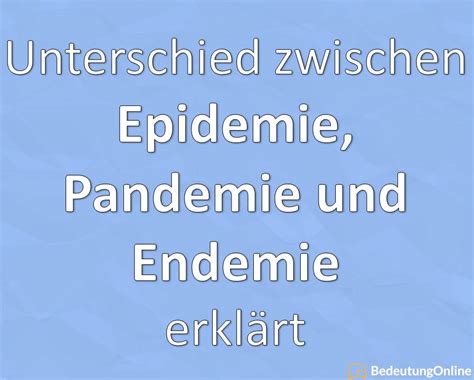 Unterschied Epidemie Pandemie Und Endemie Bedeutung Online