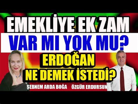 Emekliye Ek Zam Var M Yok Mu Erdo An Ne Demek Stedi Youtube