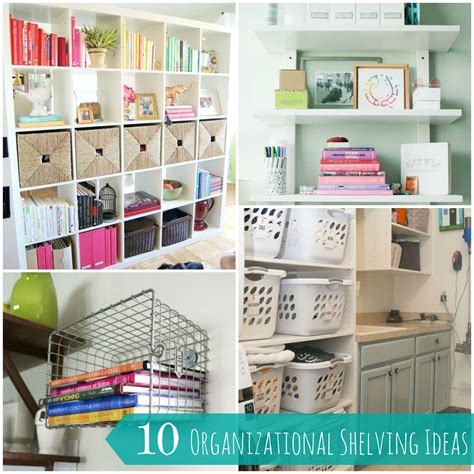 10 Easy And Creative Shelving Organization Ideas For Your Home Home