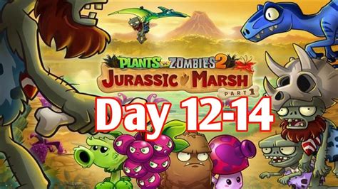 Plants Vs Zombies Jurassic Marsh Day 12 14 Pvz 2 Animation Gameplay Youtube