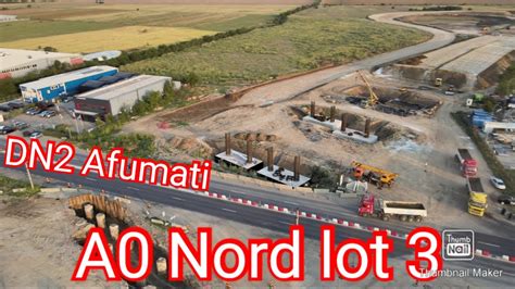 27 AUG 2024 A0 Nord Lot 3 DN2 Afumati CCECC YouTube