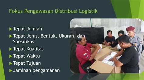 Pengawasan Tahapan Pendistribusian Logistik Pemilu Ppt