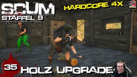 SCUM 35 Upgrade Auf Holz Hardcore V0 95 Staffel 9 Deutsch YouTube