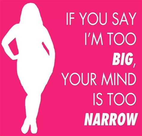 Exactly Plus Size Quotes Body Positivity How To Better Yourself