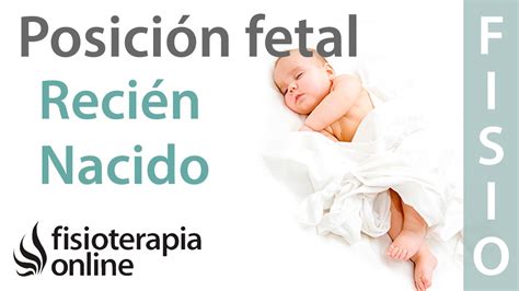 Importancia De La Posici N Fetal En El Reci N Nacido Youtube