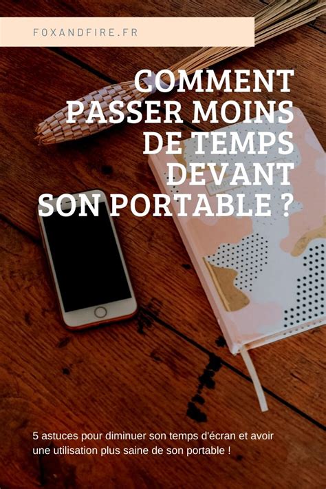 Comment Passer Moins De Temps Sur Mon Téléphone Portable