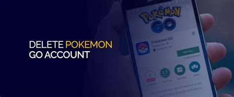 How To Delete A Pokemon Go Account In A Few Simple Steps