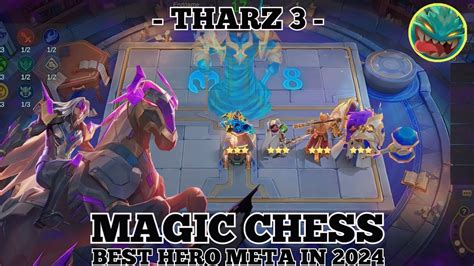 Tharz 3 Best Meta In Magic Chess 2024 5 Gold Strategy The Strongest Build In Magic Chess