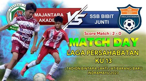 Laga Persahabatan KU 13 Majantara Akademi VS SSB Bibit Junti Stadion