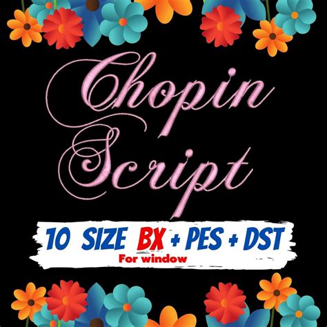 Chopin Script Embroidery Fonts Pes Dst Bx File Script Font Calligraphy