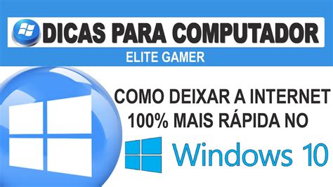 Como Deixar Sua Internet Mais R Pida No Windows Youtube