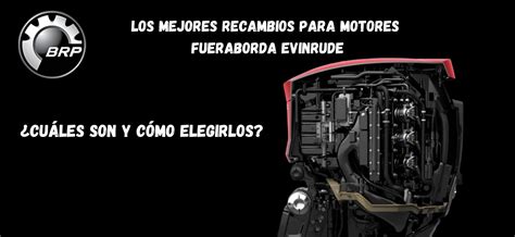 Los mejores recambios para motores fueraborda Evinrude Cuáles son y