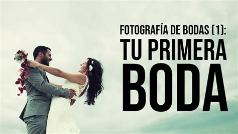 Fotografia De Bodas 1 Cómo Empezar Y Que Fotos Tienes Que Hacer En Una Boda Youtube