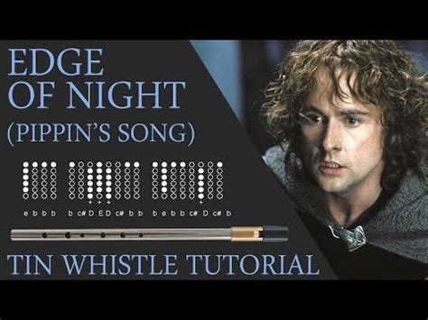 EDGE OF NIGHT PIPPIN S SONG LOTR Tin Whistle Tabs Tutorial Tin