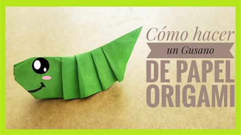 Cómo hacer un GUSANO de papel MUY FÁCIL Origami PASO A PASO YouTube