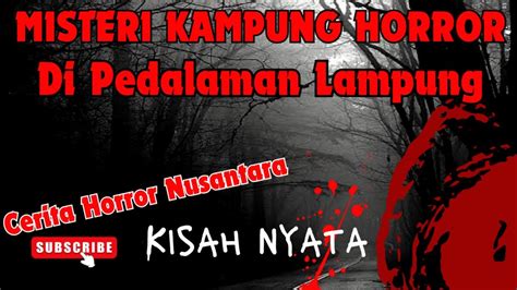 Kisah Nyata MISTERI DANAU HORROR DI KAMPUNG HALAMAN Cerita Horror