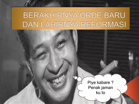 Berakhirnya Orde Baru Dan Lahirnya Reformasi Ppt