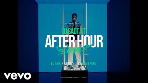 DJ Saot ST EL IMA Bluefire EL IMA 35 AFTER HOUR THE MIXTAPE Video