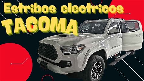 Estribos El Ctricos Para Toyota Tacoma Youtube