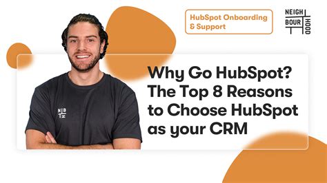 Why Go Hubspot The Top 8 Reasons To Choose Hubspot As Your Crm