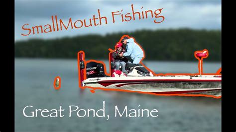 Smallmouth Fishing Great Pond Maine Youtube