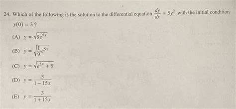 Solved Which Of The Following Is The Solution To The Differential