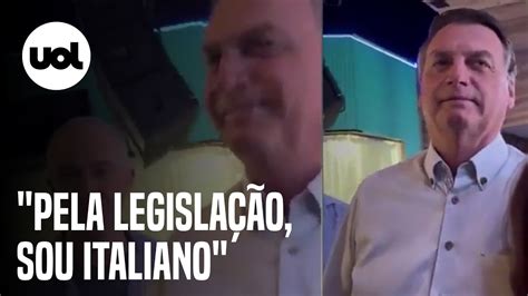 Bolsonaro Pela legislação eu sou italiano pouquíssima