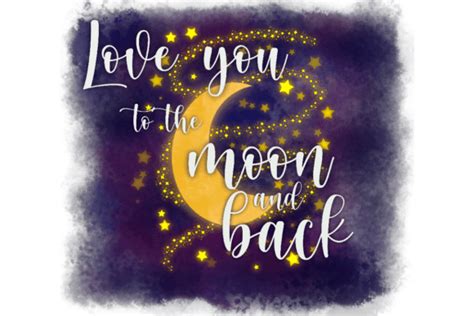 Love You To The Moon And Back Png Sub Graphic By Ellieandjeffrey