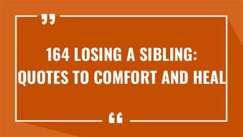 164 Losing a Sibling: Quotes to Comfort and Heal (2023)