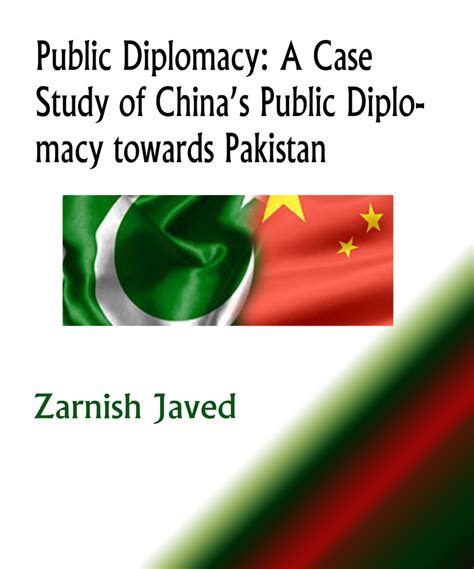 Public Diplomacy: A Case Study of China’s Public Diplomacy towards ...