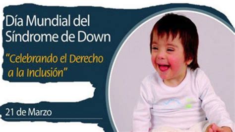 21 De Marzo Día Mundial Del Síndrome De Down • Infomed Holguín