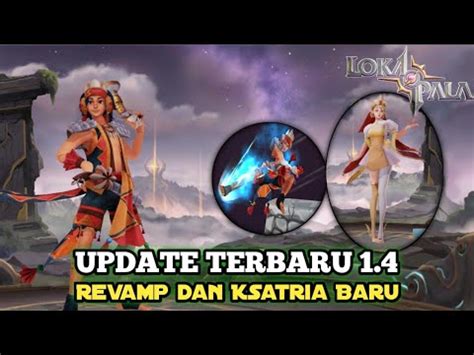 Update Terbaru Lokapala Revamp Dan Ksatria Terbaru Youtube