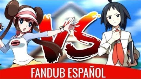 Remaster Hd Pokémon Blanco Y Negro 2 Mei Vs Cheren Fandub Español Ft