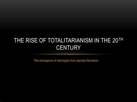 Ppt The Rise Of Totalitarianism In The 20 Th Century Powerpoint