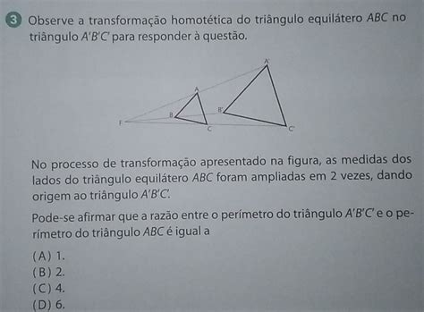 Solved And Observe A Transformação Homotética Do Triângulo Equilátero Abc No Triângulo Abc