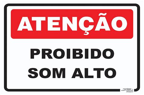 Placa Atenção Proibido Som Alto Afonso Sinalizações