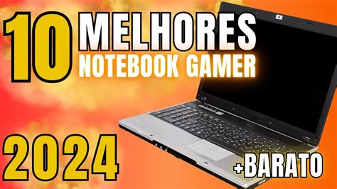 Top Melhores Notebooks Gamer Para Comprar Atualmente Veja