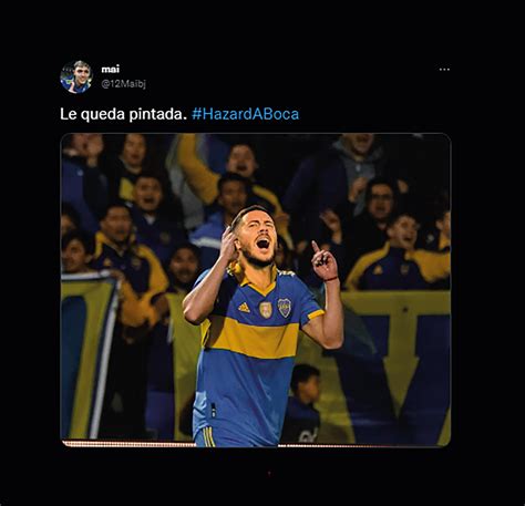 Hazard A Boca Juniors La Movida De Los Hinchas Que Fue Tendencia Y Los