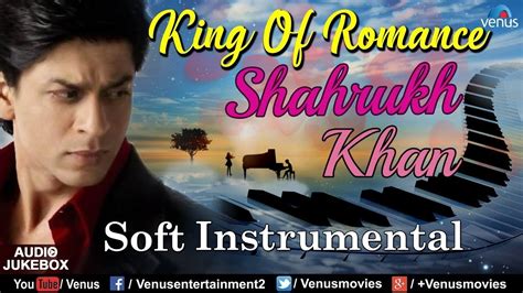 Shahrukh Khan King Of Romance Soft Instrumental Bollywood