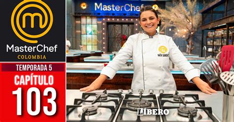 Masterchef Celebrity Colombia Cap Tulo D Nde Ver En Vivo