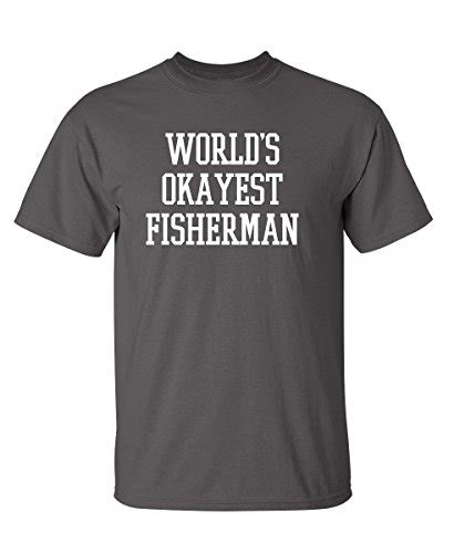 Worlds Okayest Fisherman Fathers Day Fishing Dad Graphic Novelty T