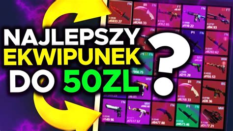 Najlepszy Ekwipunek Do Z W Csgo Youtube