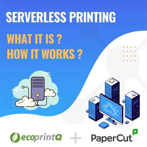 Serverless Printing What It Is How It Works And Why You Need It