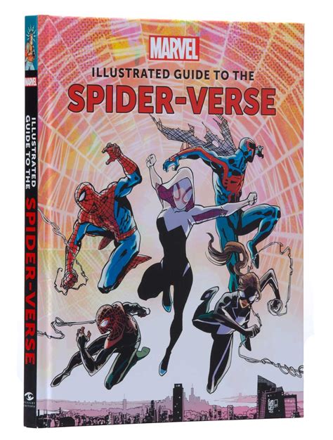 Marvel Illustrated Guide To The Spider Verse Book By Marc Sumerak