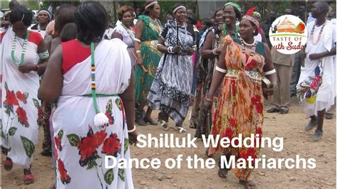 Shilluk Wedding Dance Of The Matriarchs South Sudan Africa YouTube