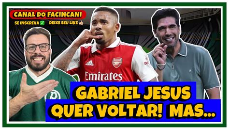 EXCLUSIVO GABRIEL JESUS TOPA VOLTAR AO PALMEIRAS MAS ARSENAL IMPÕE